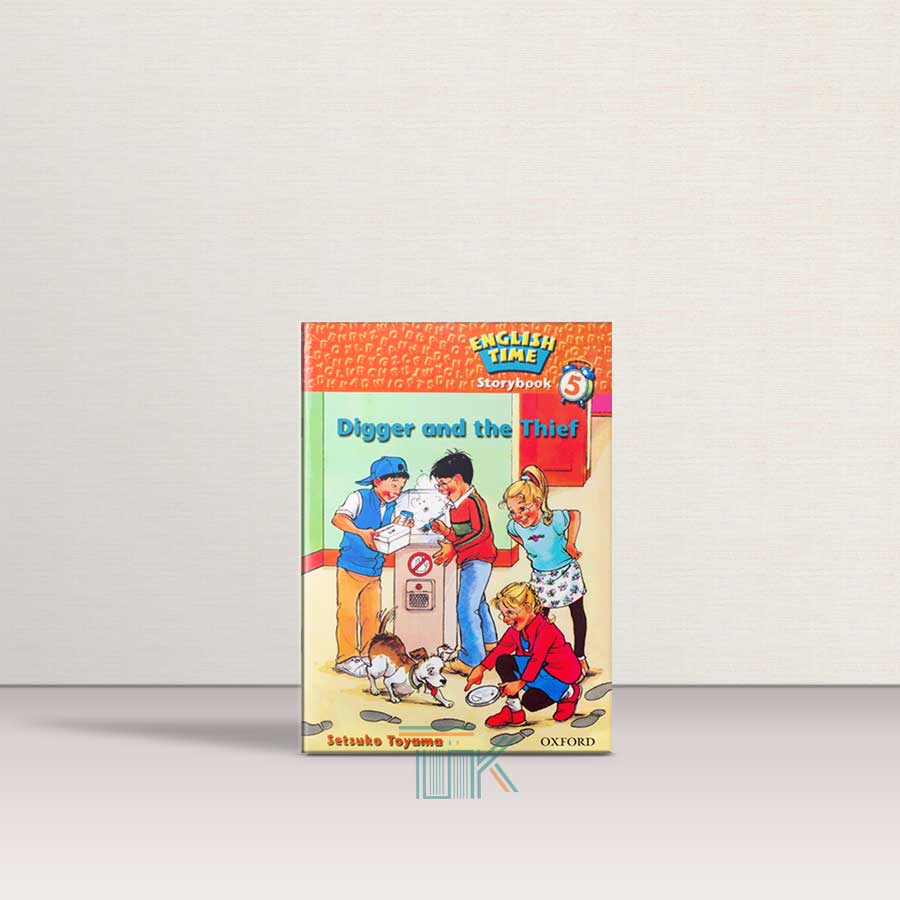 کتاب داستان انگلیسی حفار و دزد | English Time Storybook 5 Digger and the Thief | خرید کتاب زبان | خرید لوازم التحریر | چی کتاب | بالاترین تخفیف و ارسال رایگان