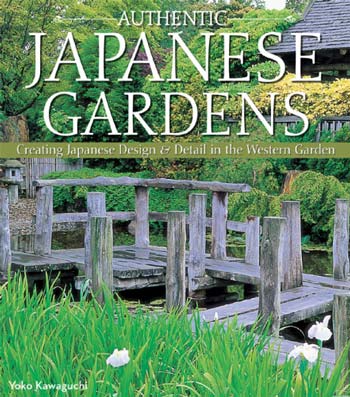  دانلود کتاب Authentic Japanese Gardens - Creating Japanese Design And Detail In The Western Garden, 2016 - دانلود کتاب های دانشگاهی