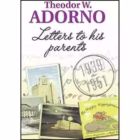 کتاب زبان اصلی Letters to his Parents اثر Theodor W Adorno انتشارات Polity