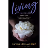 کتاب زبان اصلی Living A Loved Life اثر Dawna Markova انتشارات Mango