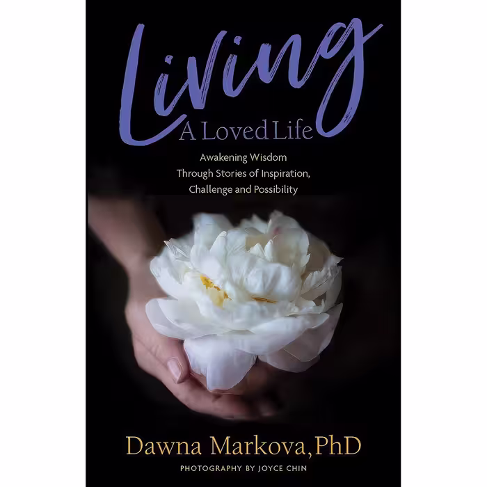کتاب زبان اصلی Living A Loved Life اثر Dawna Markova انتشارات Mango