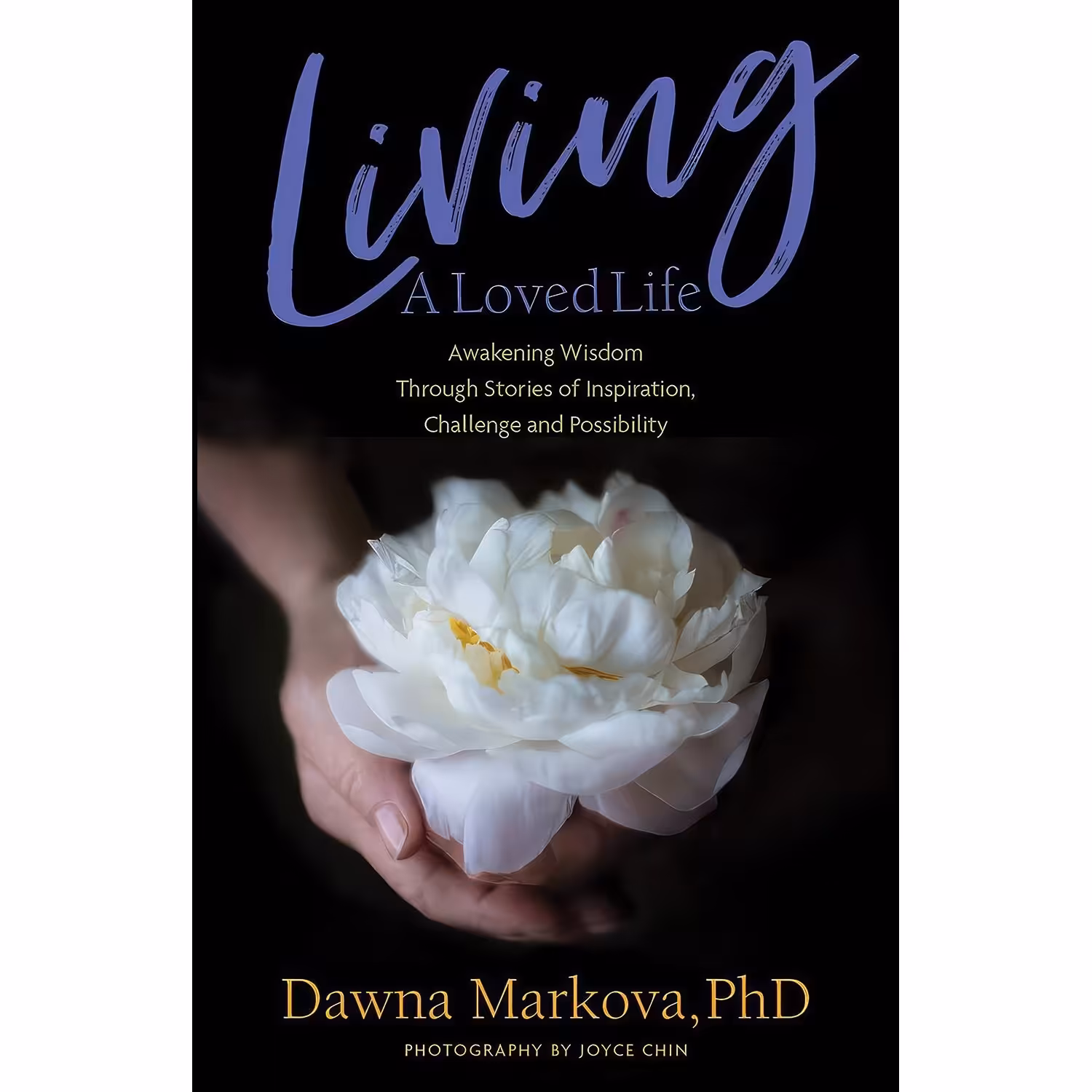 کتاب زبان اصلی Living A Loved Life اثر Dawna Markova انتشارات Mango