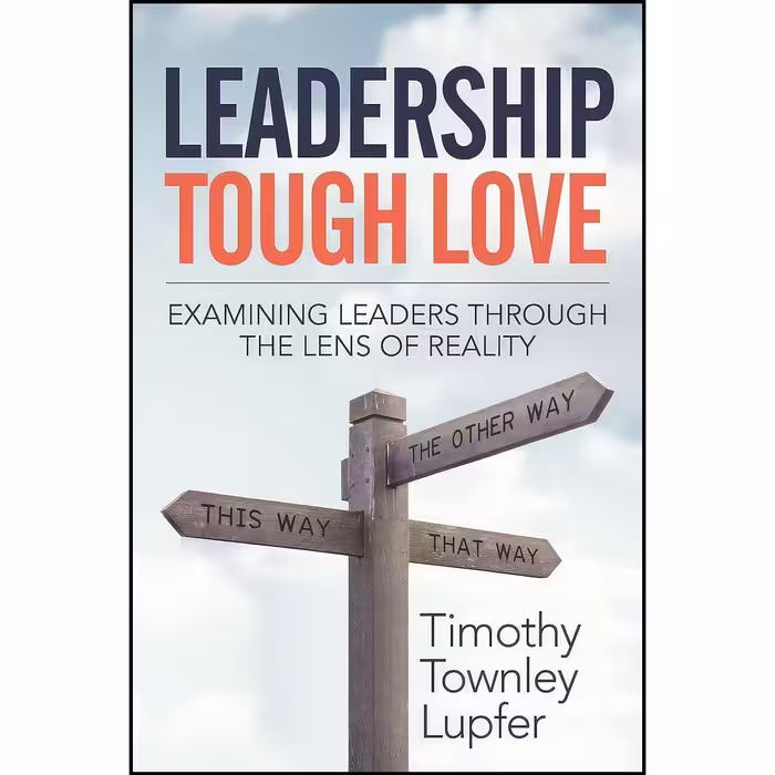 کتاب زبان اصلی Leadership Tough Love اثر Timothy Townley Lupfer