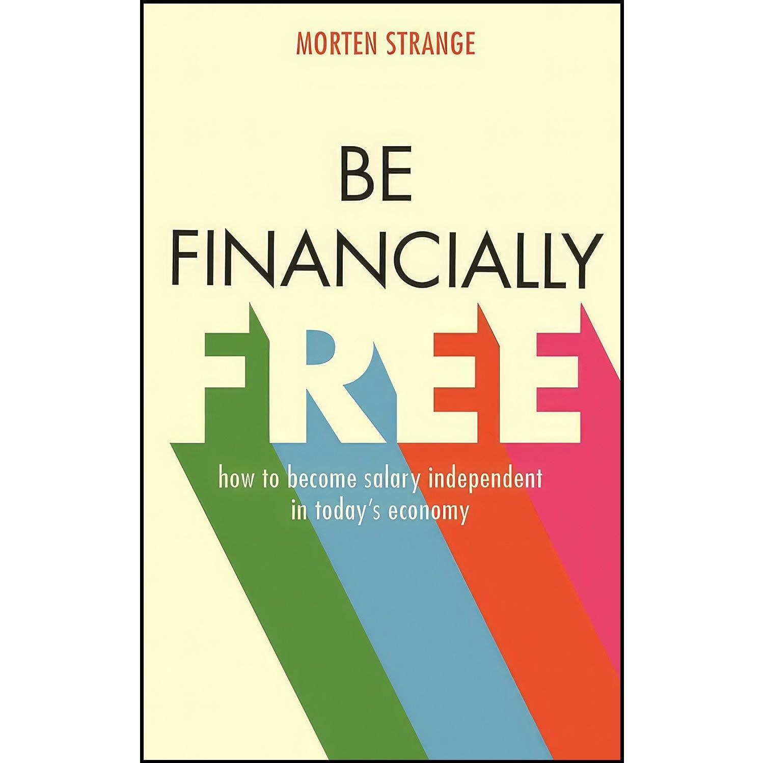 کتاب زبان اصلی Be Financially Free اثر Morten Strange and Morten Strange