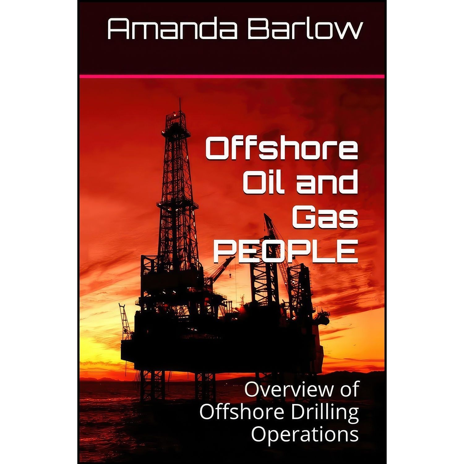 کتاب زبان اصلی Offshore Oil and Gas PEOPLE اثر Amanda Barlow