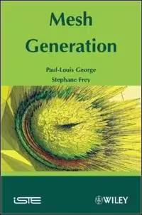 󾕇 George P. L., Mesh Generation, 2nd ed, 2008 - دانلود کتاب های دانشگاهی