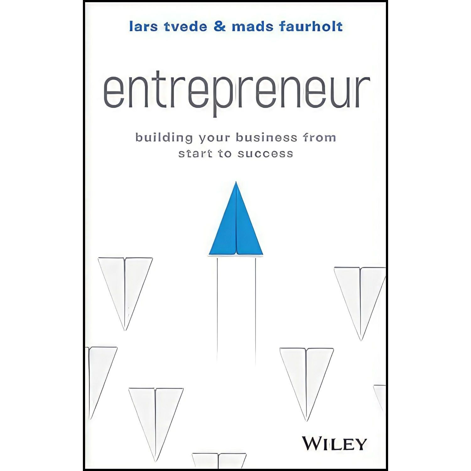 کتاب زبان اصلی Entrepreneur اثر Mads Faurholt and Lars Tvede
