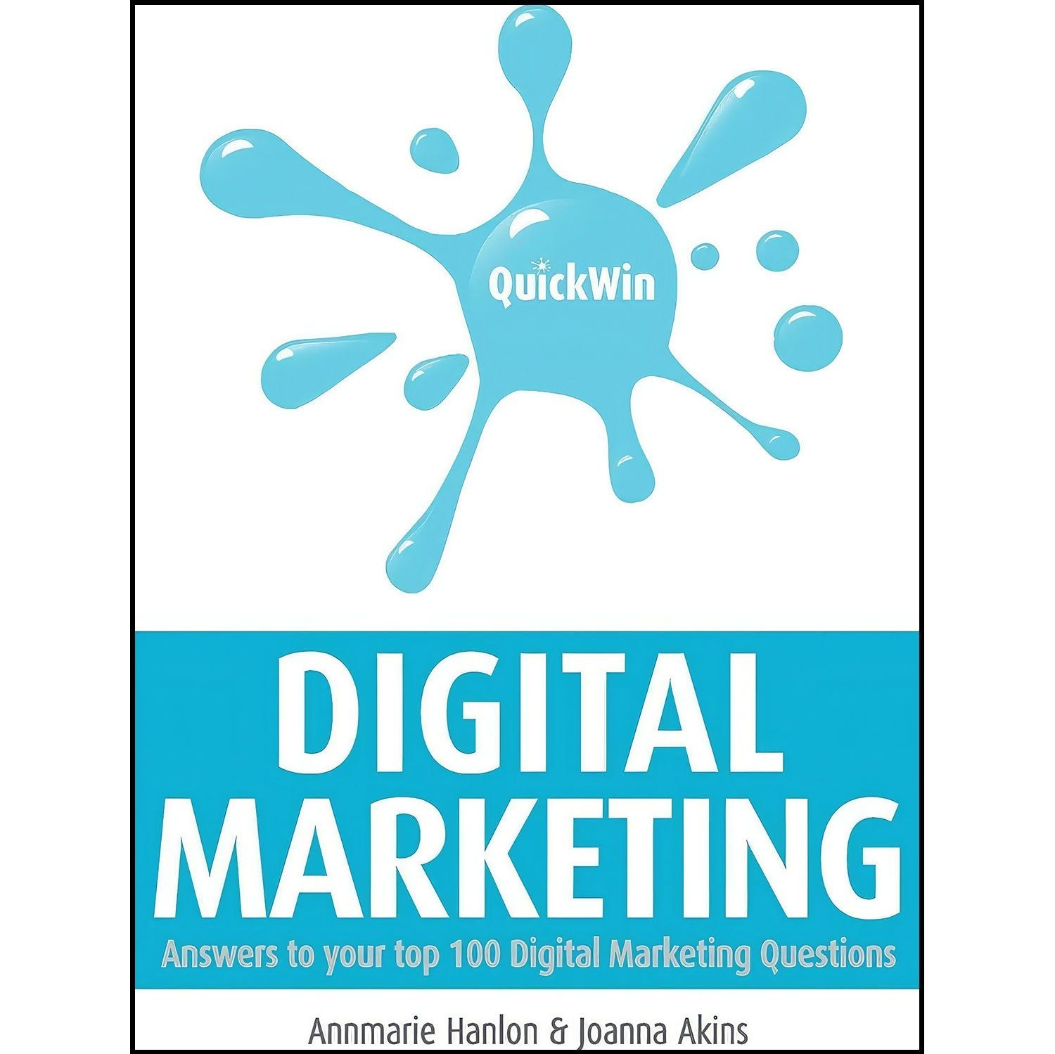 کتاب زبان اصلی Quick Win Digital Marketing اثر Annmarie Hanlon and Joanna Akins