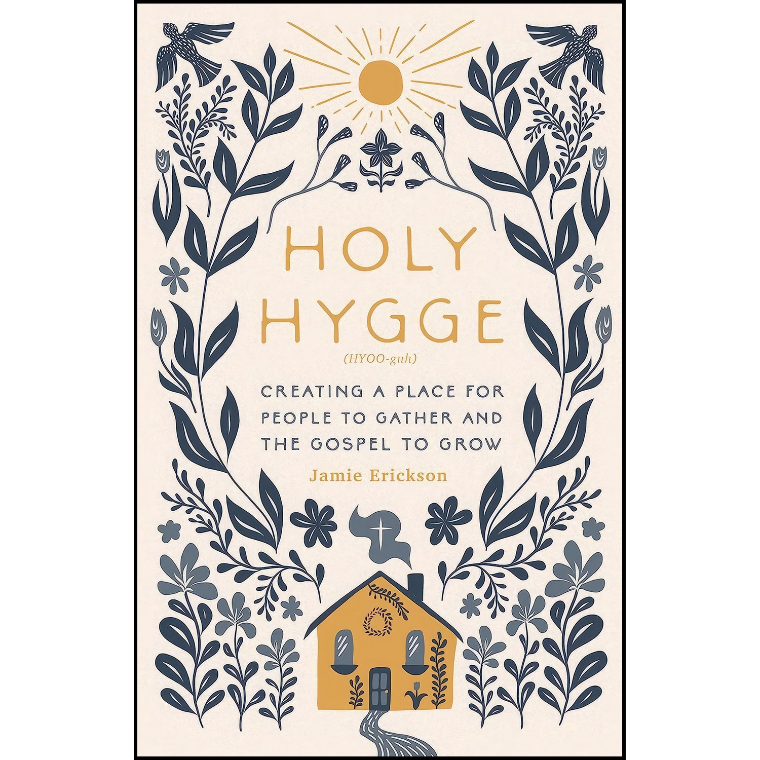 کتاب زبان اصلی Holy Hygge اثر Jamie Erickson