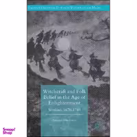کتاب Witchcraft and Folk Belief in the Age of Enlightenment اثر Lizanne Henderson انتشارات Palgrave Macmillan