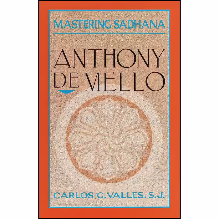 کتاب زبان اصلی Mastering Sadhana اثر Carlos G Valles انتشارات Image Book