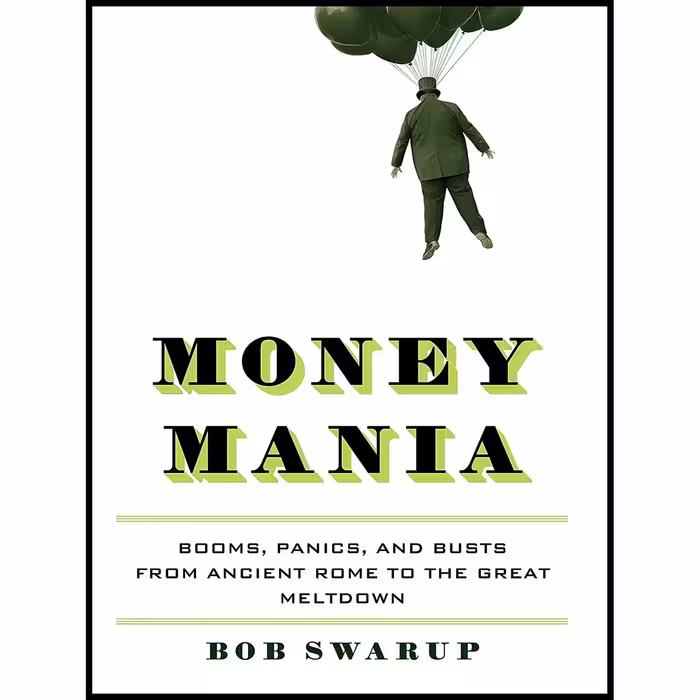 کتاب زبان اصلی Money Mania اثر Bob Swarup انتشارات Bloomsbury Press