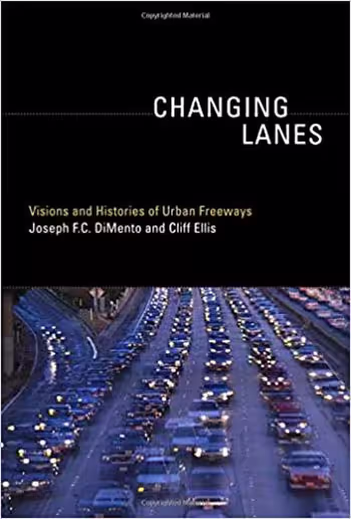 󾕇 دانلود کتاب Changing Lanes Visions and Histories of Urban Freeways - دانلود کتاب های دانشگاهی
