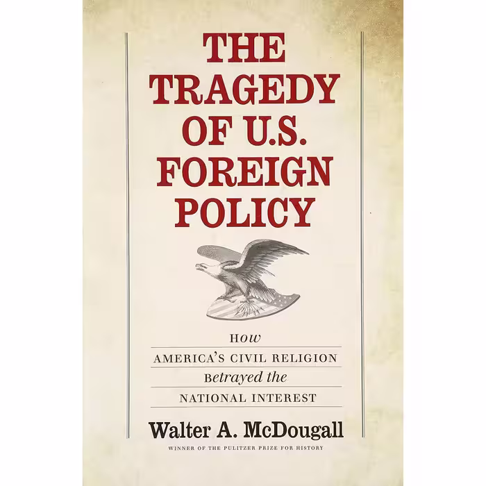 کتاب زبان اصلی The Tragedy of US Foreign Policy اثر Walter A McDougall