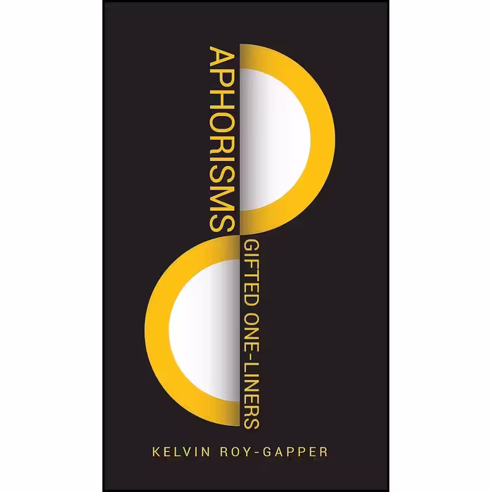 کتاب زبان اصلی Aphorisms اثر Kelvin RoyGapper انتشارات Austin Macauley