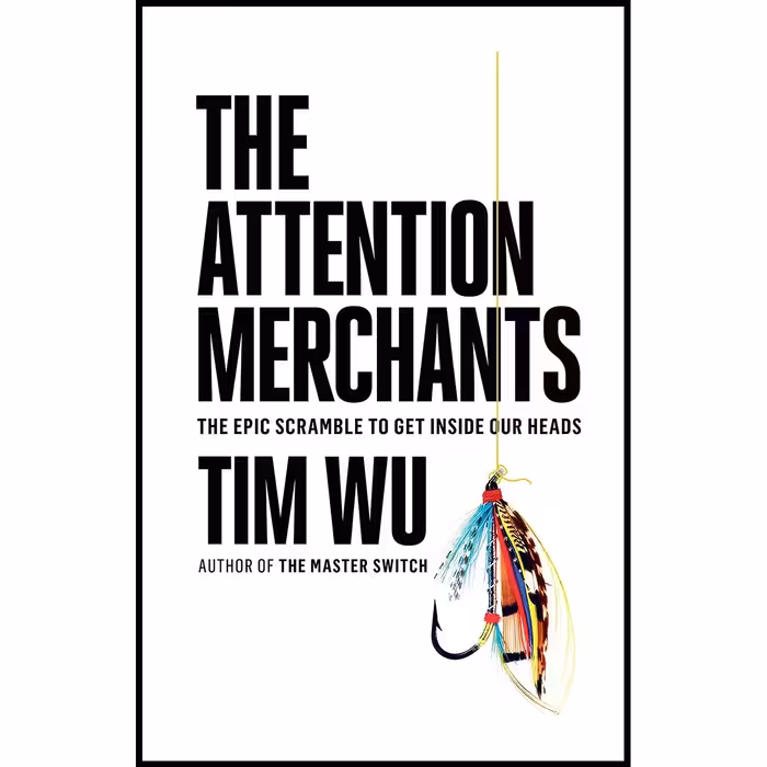 کتاب زبان اصلی The Attention Merchants اثر Tim Wu انتشارات Knopf