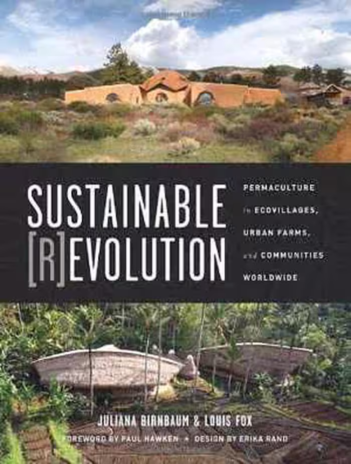 [EPUB] دانلود کتاب Sustainable Revolution - Permaculture In Ecovillages, Urban Farms, And Communities Worldwide, 2014