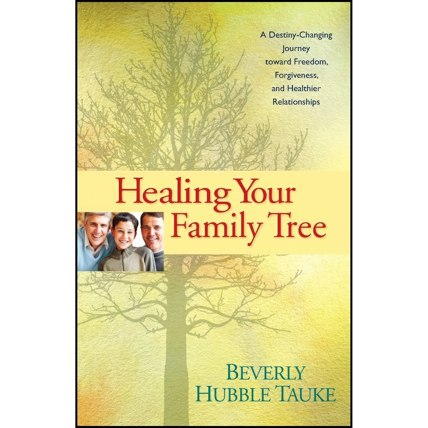 کتاب زبان اصلی Healing Your Family Tree اثر Beverly Hubble Tauke