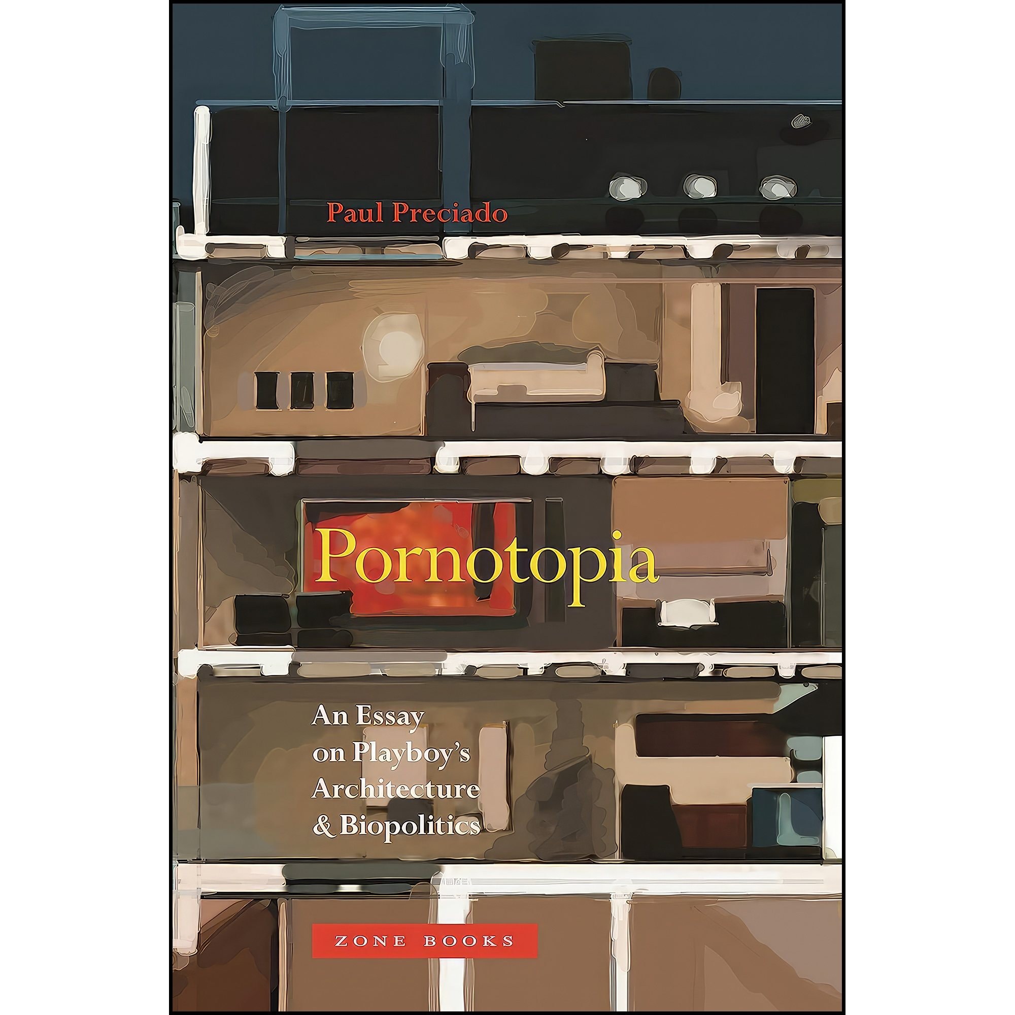 کتاب زبان اصلی Pornotopia اثر Paul B Preciado