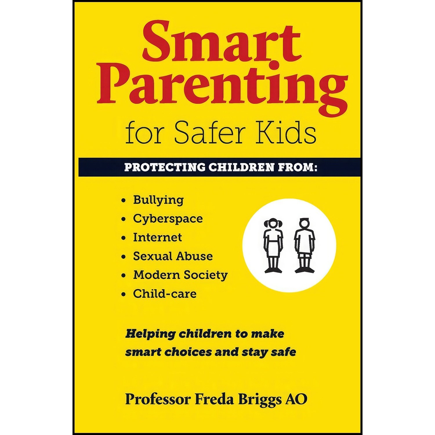 کتاب زبان اصلی Smart Parenting for Safer Kids اثر Freda Briggs