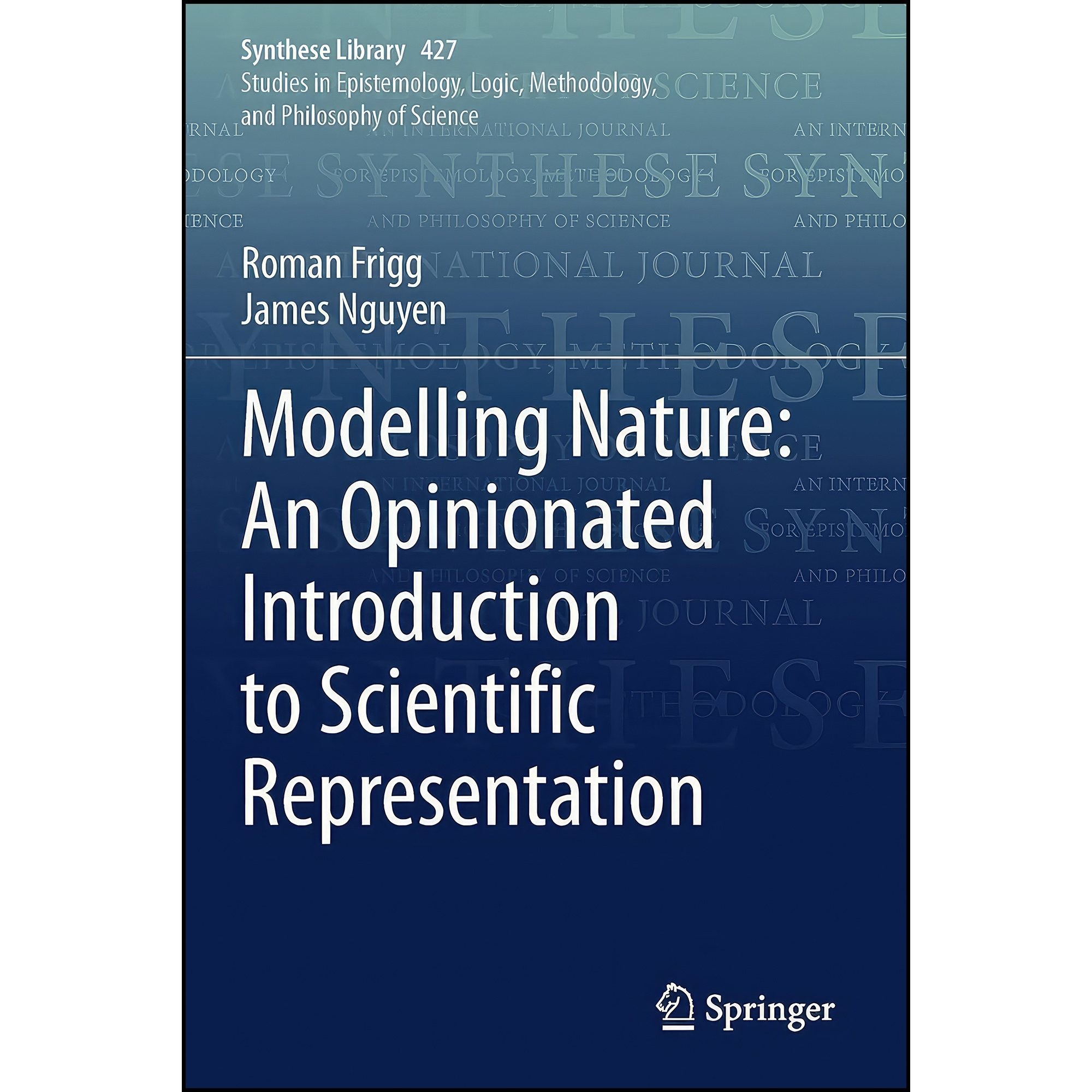 کتاب زبان اصلی Modelling Nature اثر Roman Frigg and James Nguyen