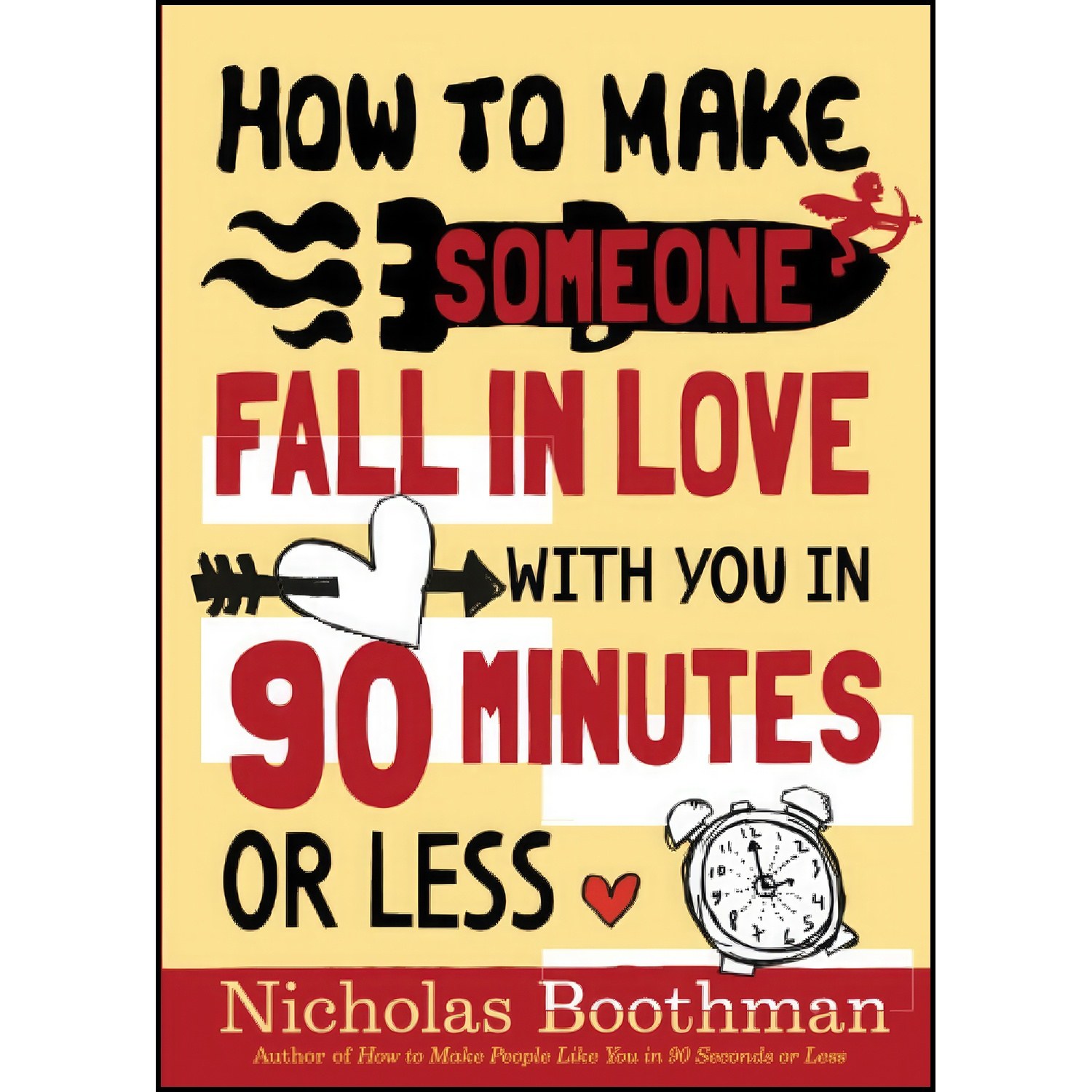 کتاب زبان اصلی How to Make Someone Fall in Love With You in Minutes or Less