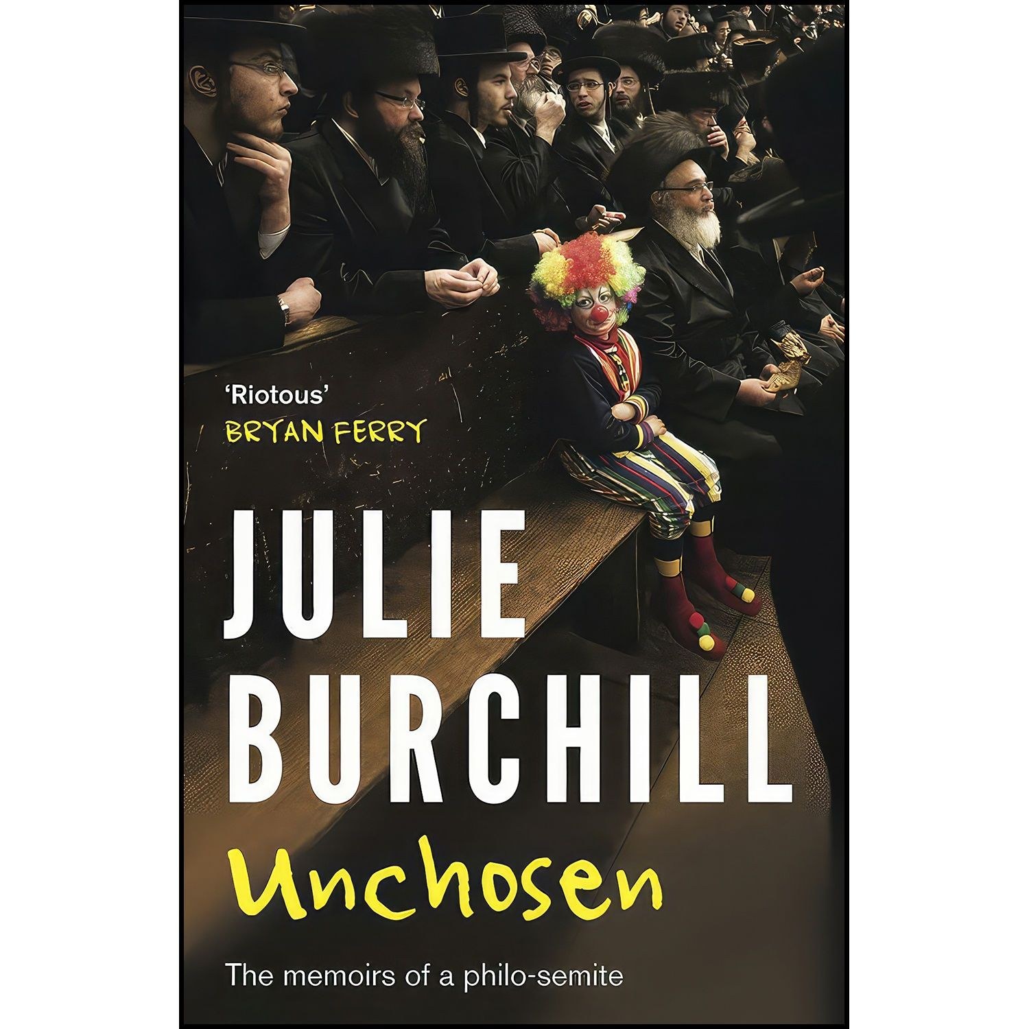 کتاب زبان اصلی Unchosen اثر Julie Burchill