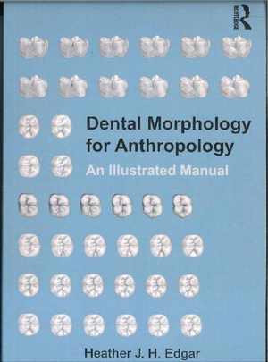 [PDF] دانلود کتاب Dental Morphology For Anthropology - An Illustrated Manual, 2017