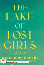 قیمت و خرید کتاب THE LAKE OF LOST GIRLS | ایده بوک