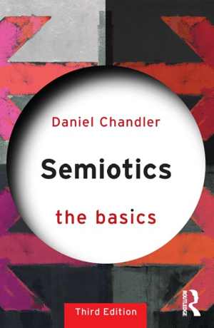 [PDF] دانلود کتاب Semiotics - The Basics, 3rd ed, 2017