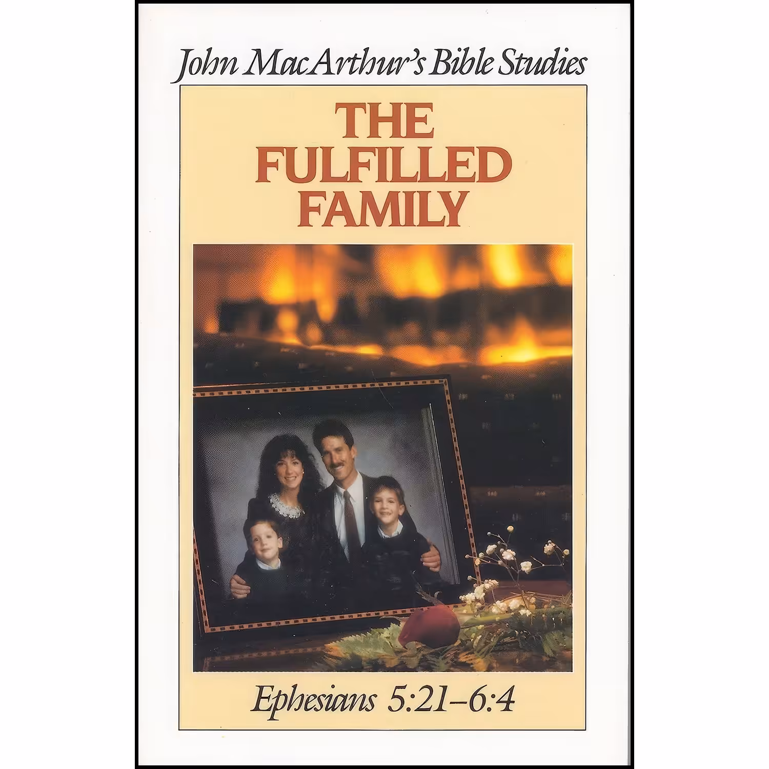 کتاب زبان اصلی The Fulfilled Family اثر John F MacArthur