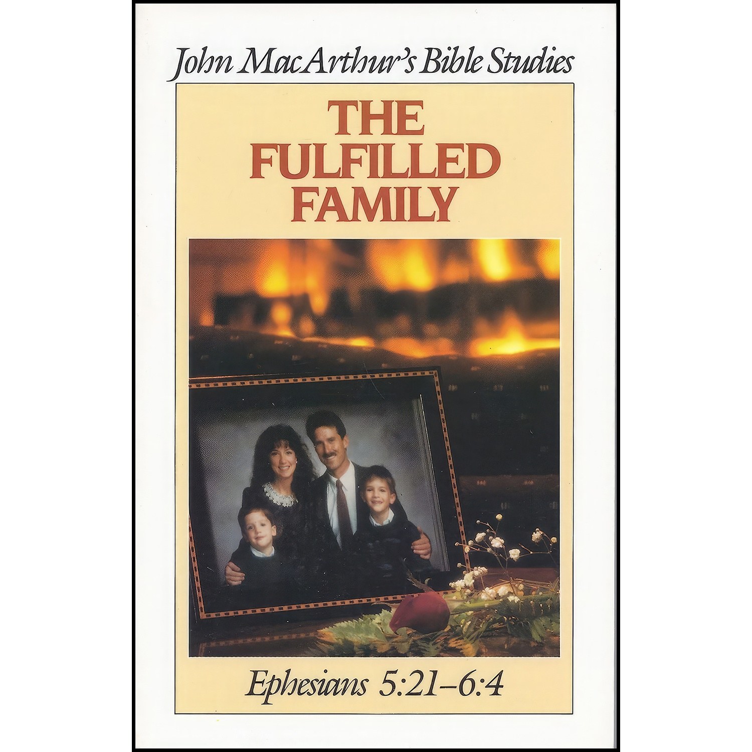 کتاب زبان اصلی The Fulfilled Family اثر John F MacArthur