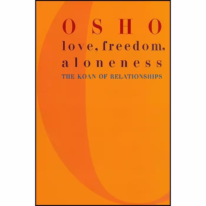 کتاب زبان اصلی Love Freedom Aloneness اثر Osho