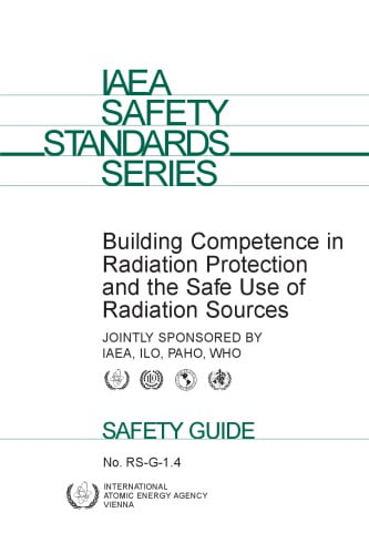  دانلود کتاب Building Competence In Radiation Protection And The Safe Use Of Radiation Sources - Safety Guide, 2001 - دانلود کتاب های دانشگاهی
