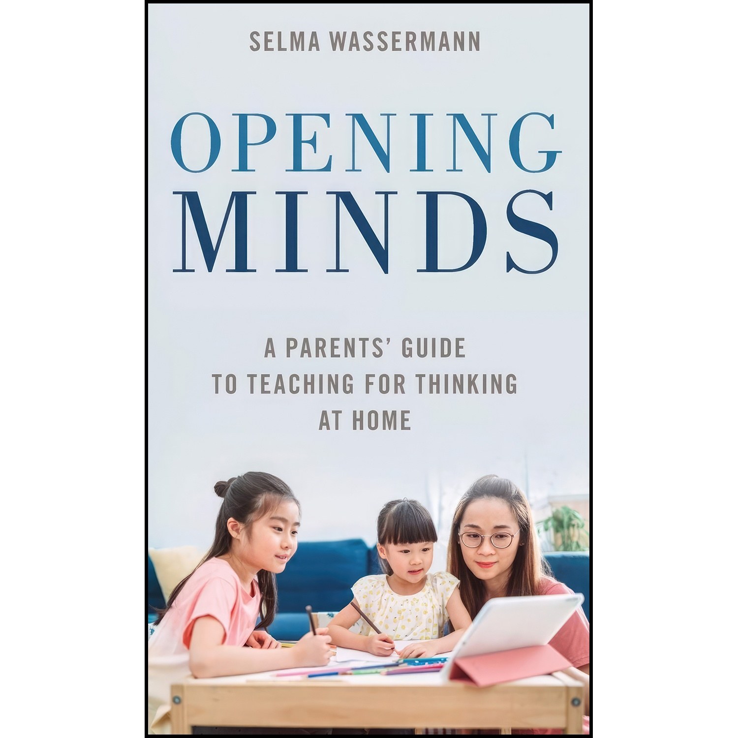 کتاب زبان اصلی Opening Minds اثر Selma Wassermann