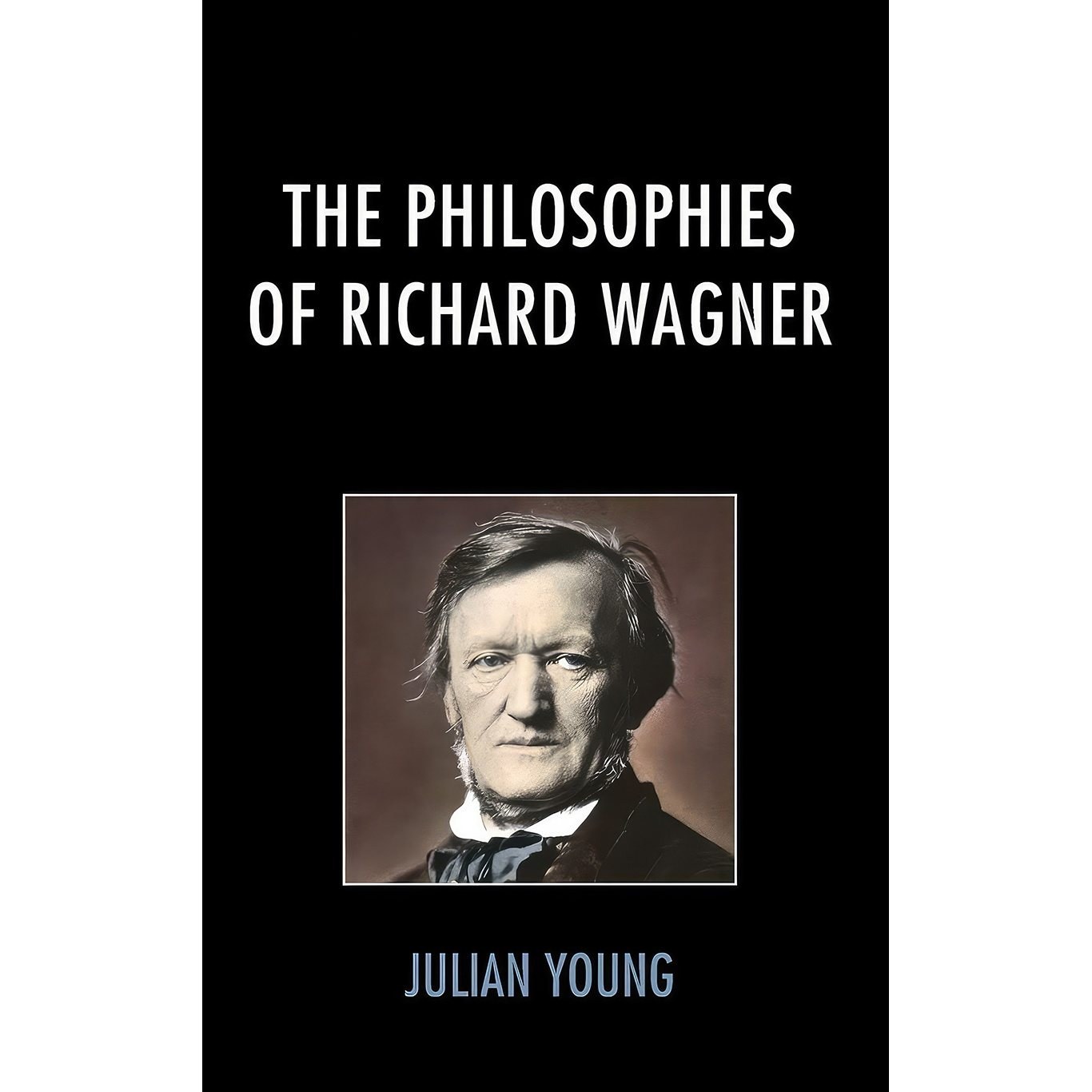 کتاب زبان اصلی The Philosophies of Richard Wagner اثر Julian Young