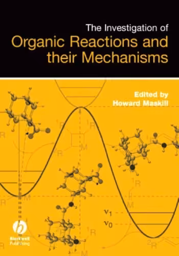 󾕇 دانلود کتاب The Investigation Of Organic Reactions And Their Mechanisms, 2007 - دانلود کتاب های دانشگاهی