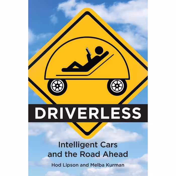 کتاب زبان اصلی Driverless اثر Hod Lipson and Melba Kurman انتشارات The MIT Press