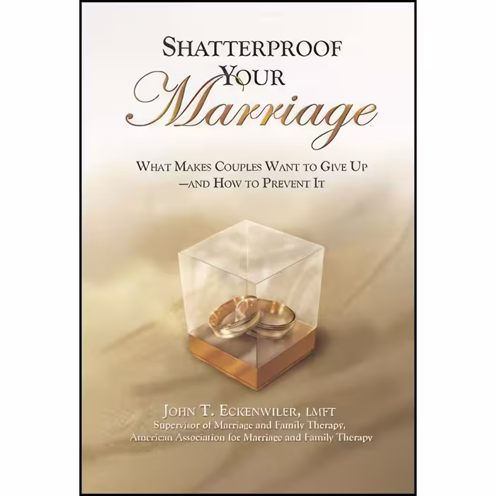 کتاب زبان اصلی Shatterproof Your Marriage اثر John Eckenwiler