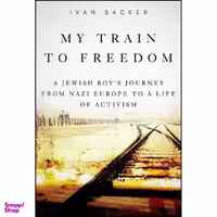 کتاب My Train to Freedom اثر Ivan A. Backer انتشارات Skyhorse