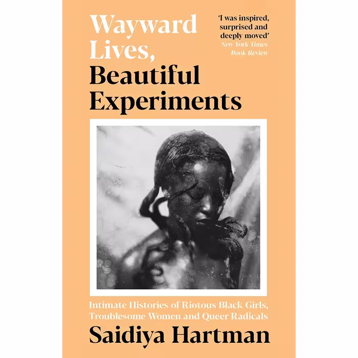 کتاب زبان اصلی Wayward Lives Beautiful Experiments Intimate Histories of Riotous