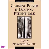 کتاب Claiming Power in Doctor-Patient Talk  اثر Nancy Ainsworth-Vaughn انتشارات Oxford University Press
