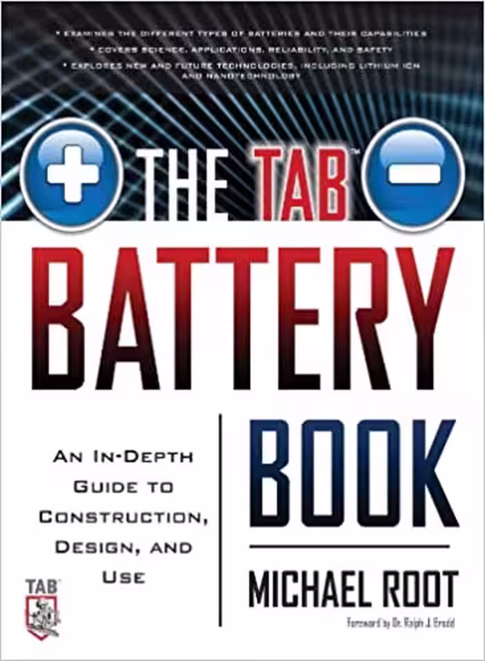 󾕇 دانلود کتاب The Tab Battery Book - An In-Depth Guide To Construction, Design, And Use, 2010 - دانلود کتاب های دانشگاهی