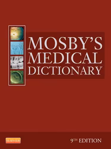 󾕇 دانلود کتاب Mosby'S Medical Dictionary, 9th ed, 2012 - دانلود کتاب های دانشگاهی