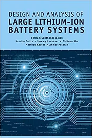 󾕇 دانلود کتاب Design And Analysis Of Large Lithium-Ion Battery Systems, 2014 - دانلود کتاب های دانشگاهی