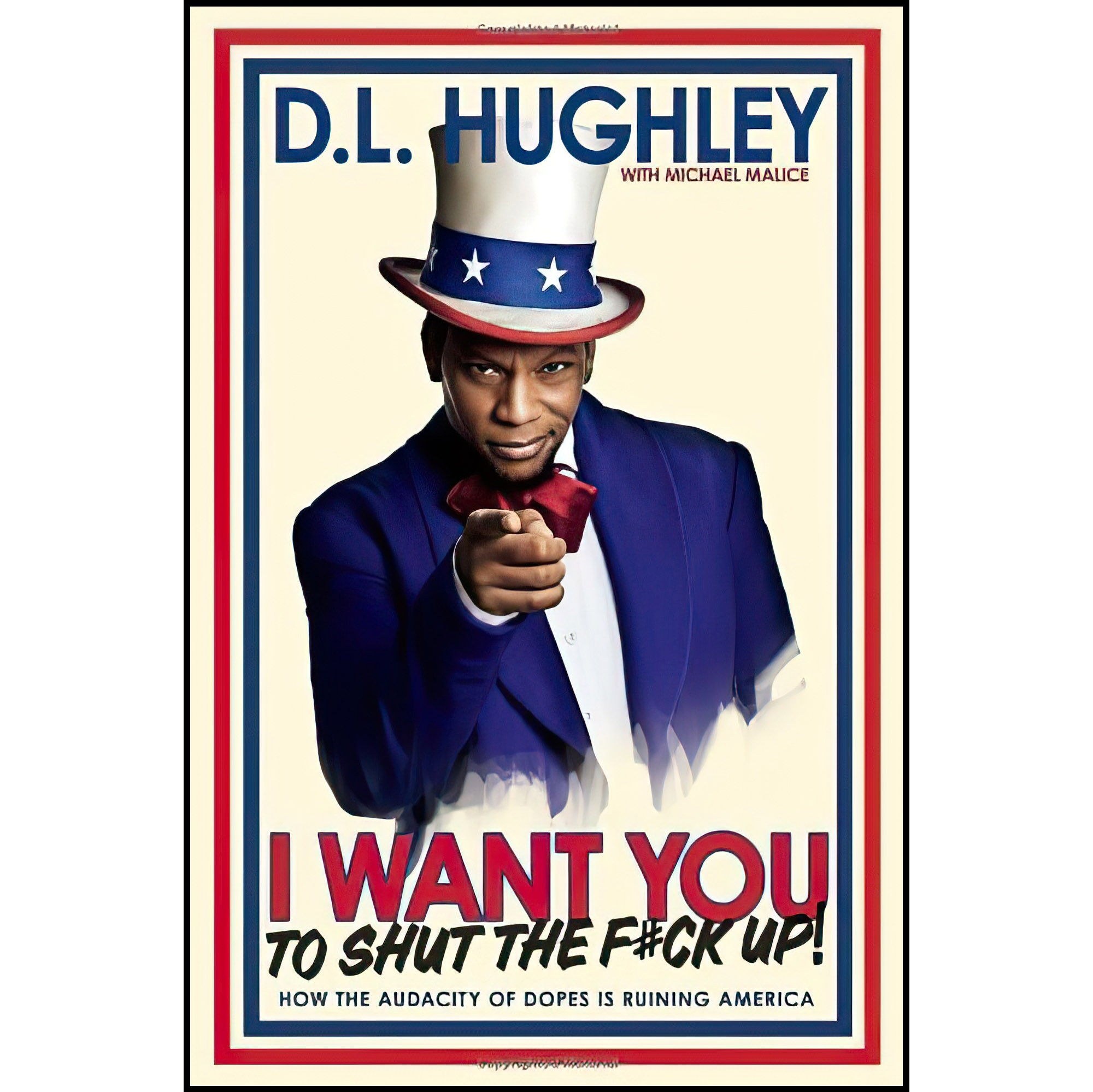 کتاب زبان اصلی I Want You to Shut the Fck Up اثر DL HughleyMichael Malice