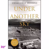 کتاب Under Another Sky اثر Charlotte Higgins انتشارات Abrams Press