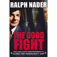 کتاب زبان اصلی The Good Fight اثر Ralph Nader انتشارات تازهها
