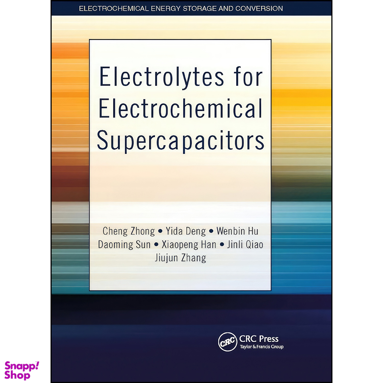 کتاب Electrolytes for Electrochemical Supercapacitors اثر جمعي از نويسندگان انتشارات CRC Press