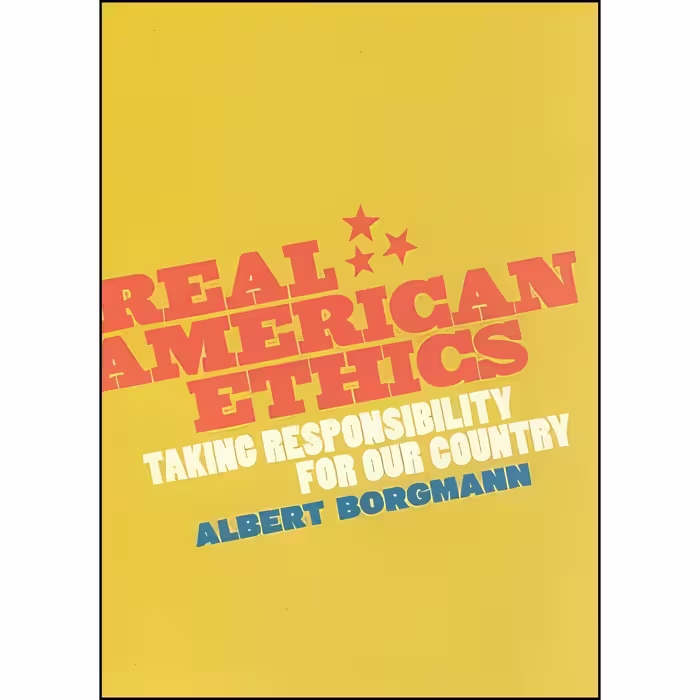 کتاب زبان اصلی Real American Ethics اثر Albert Borgmann
